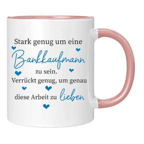 Tasse - Stark genug um eine Bankkauffrau zu sein