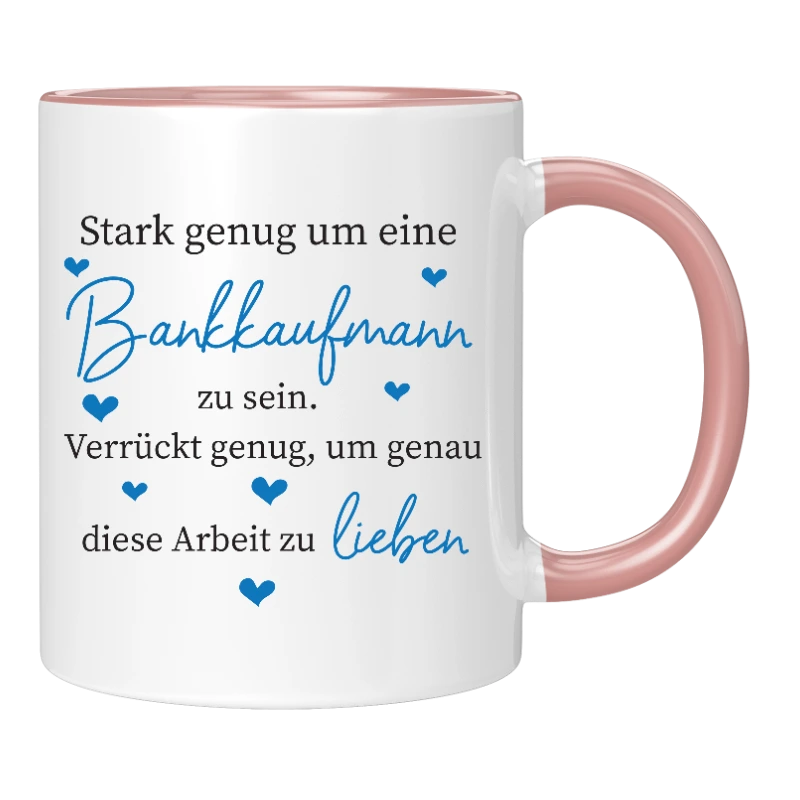 Tasse - Stark genug um eine Bankkauffrau zu sein