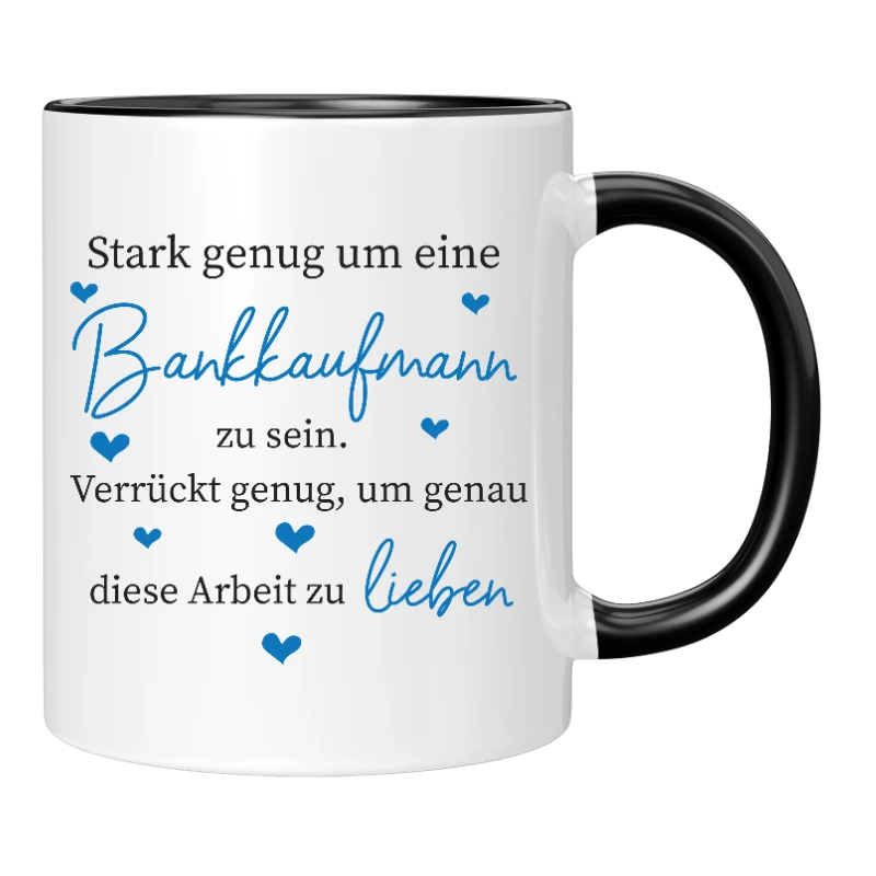 Tasse - Stark genug um eine Bankkauffrau zu sein