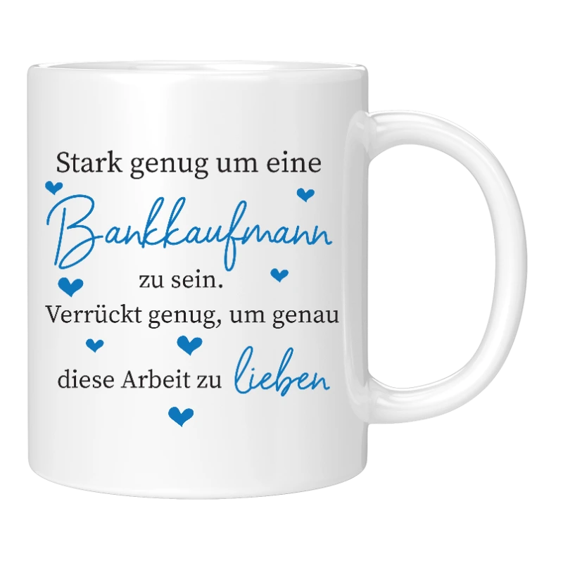 Tasse - Stark genug um eine Bankkauffrau zu sein
