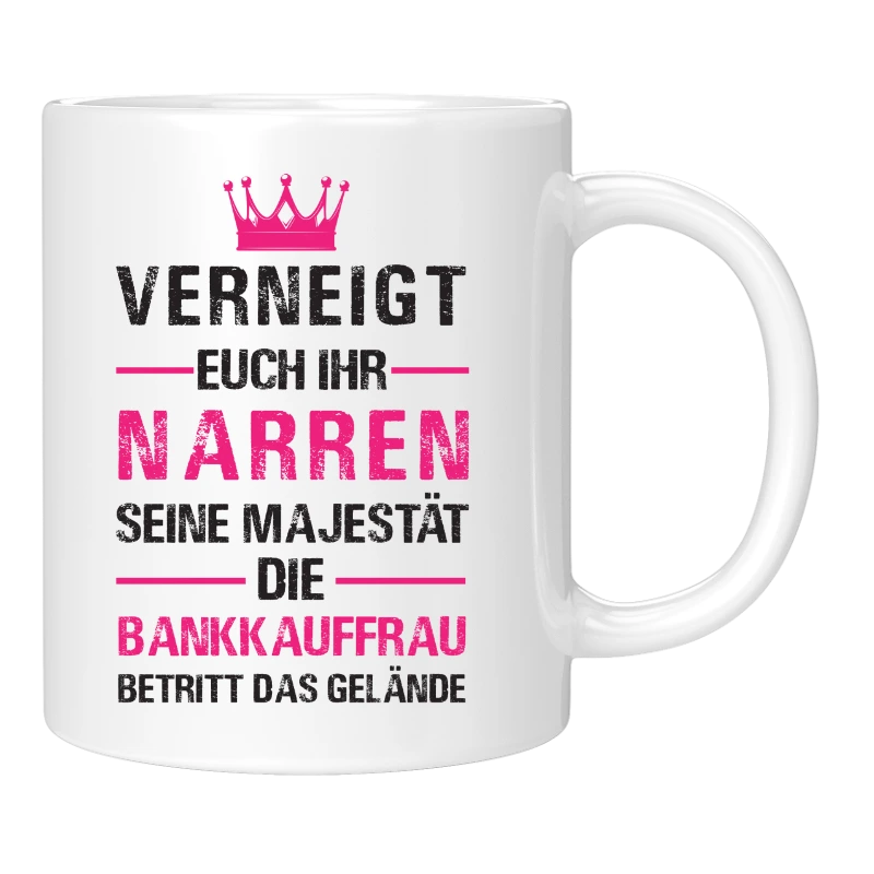 Tasse - Verneigt euch ihr Narren - Bankkauf - Frau/Mann