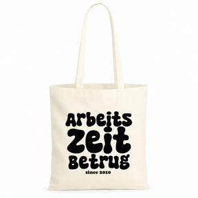 Baumwolltasche - Arbeitszeitbetrug since 2010