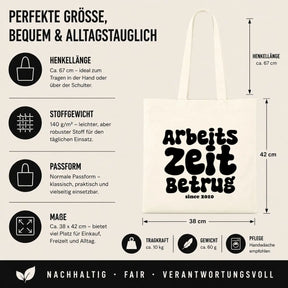 Baumwolltasche - Arbeitszeitbetrug since 2010