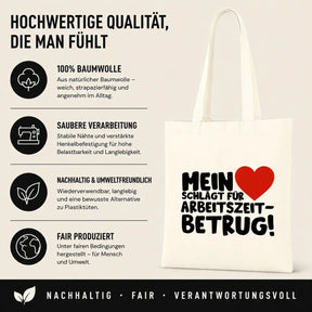 Baumwolltasche - Mein ❤ schlägt für Arbeitszeitbetrug!
