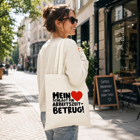 Baumwolltasche - Mein ❤ schlägt für Arbeitszeitbetrug!