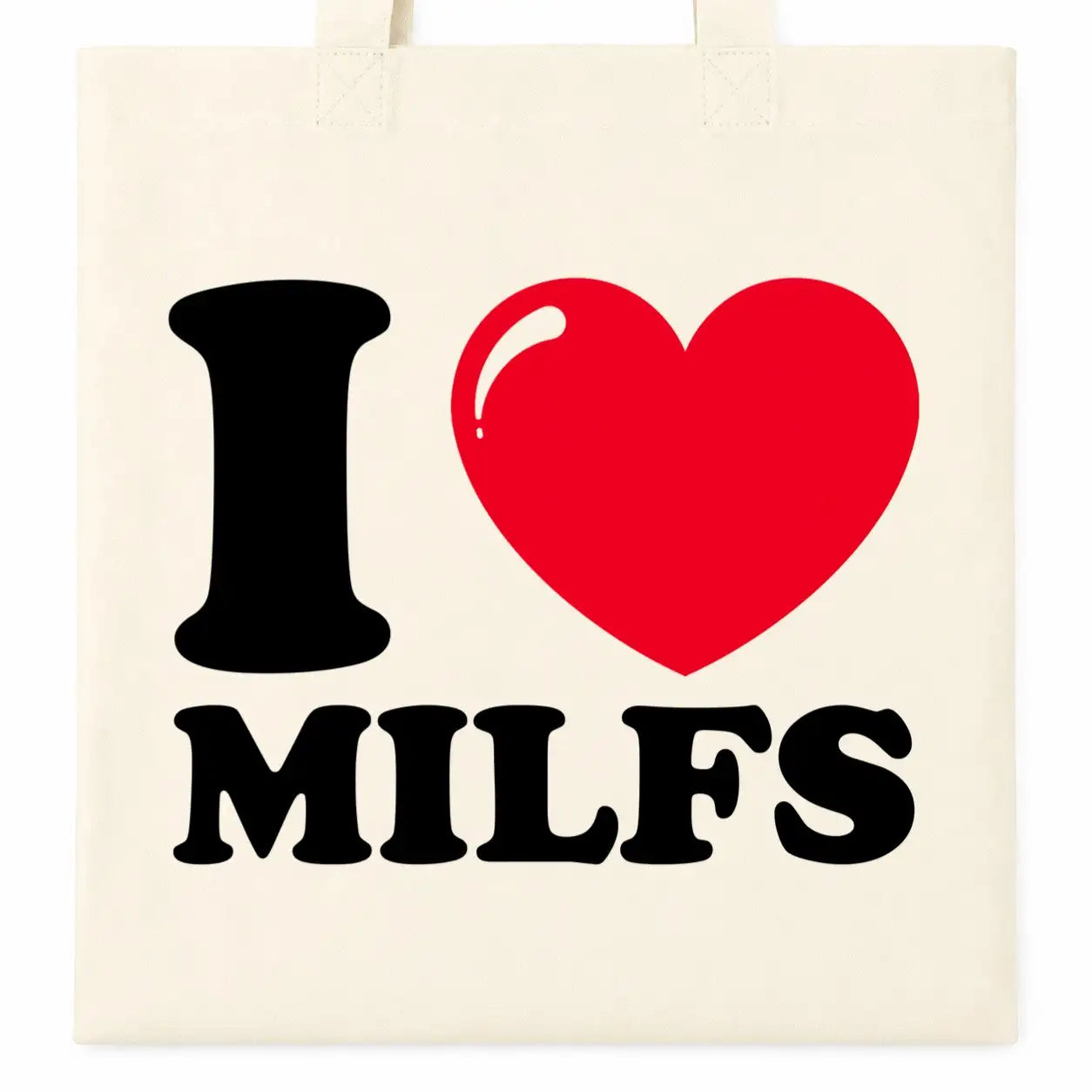 Baumwolltasche - I ❤ Milfs