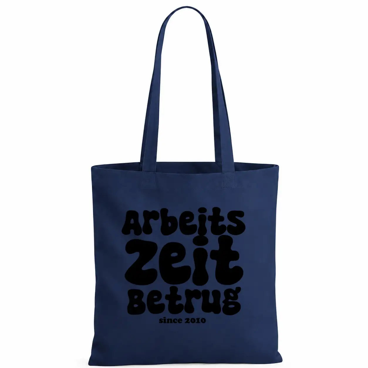 Baumwolltasche - Arbeitszeitbetrug since 2010