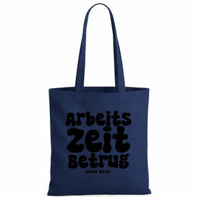 Baumwolltasche - Arbeitszeitbetrug since 2010