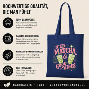 Baumwolltasche - Iced Matcha & Good Vibes Matcha made me happy Sip · Smile · Feel Good