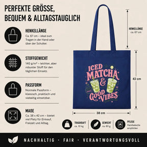 Baumwolltasche - Iced Matcha & Good Vibes Matcha made me happy Sip · Smile · Feel Good