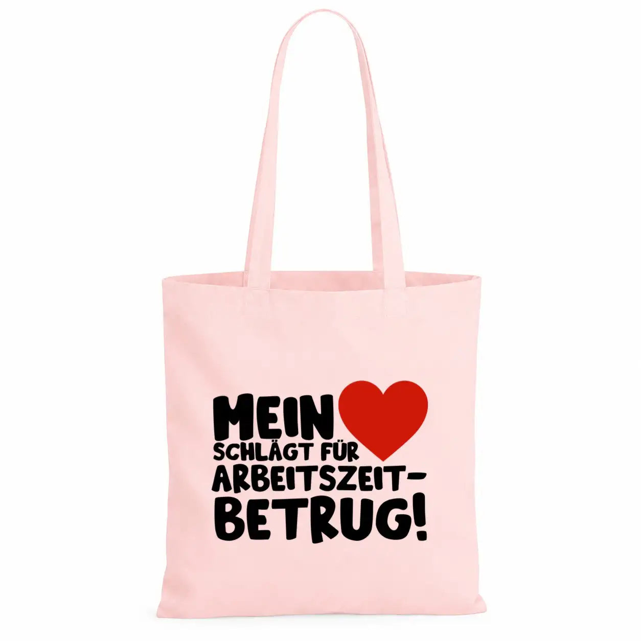Baumwolltasche - Mein ❤ schlägt für Arbeitszeitbetrug!