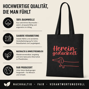 Baumwolltasche - Hereingedackelt Dackel Motiv