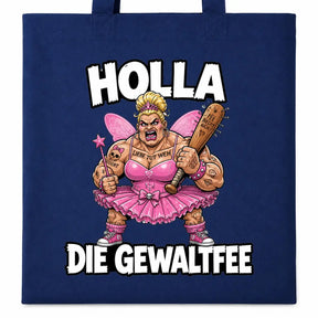 Baumwolltasche - Holla die Gewaltfee