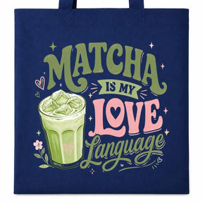Baumwolltasche - Matcha is my love language