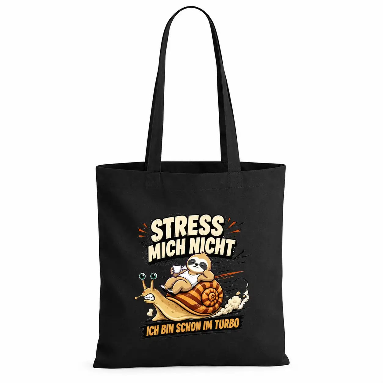 Baumwolltasche - Stress mich nicht ich bin schon im Turbo