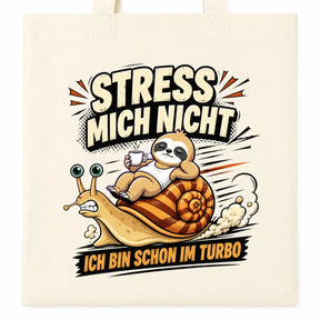 LIEBTASTISCH® Baumwolltasche Stress mich nicht ich bin schon im Turbo - Stofftasche mit Spruch für Frauen - lustige Faultier Schnecke Geschenk Geburtstag - {FARBE}