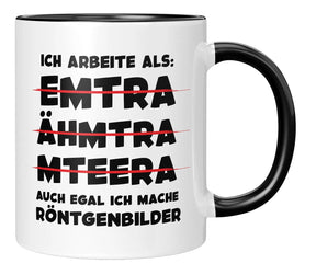 Tasse - Ich arbeite als: auch egal ich mache Röntgenbilder - Schwarz