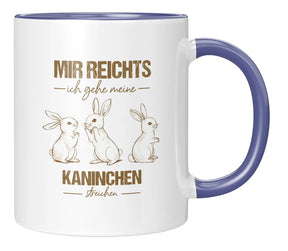 Tasse - Mir reichts ich gehe meine Kaninchen streicheln - Blau