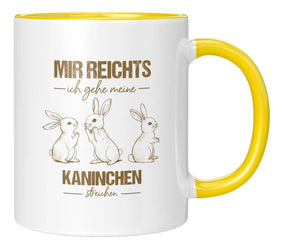 Tasse - Mir reichts ich gehe meine Kaninchen streicheln - Gelb