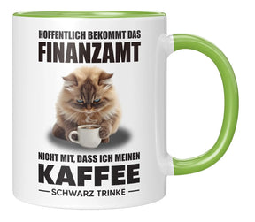 Tasse - Hoffentlich bekommt das Finanzamt nicht mit dass ich meinen Kaffee schwarz trinke - Gruen