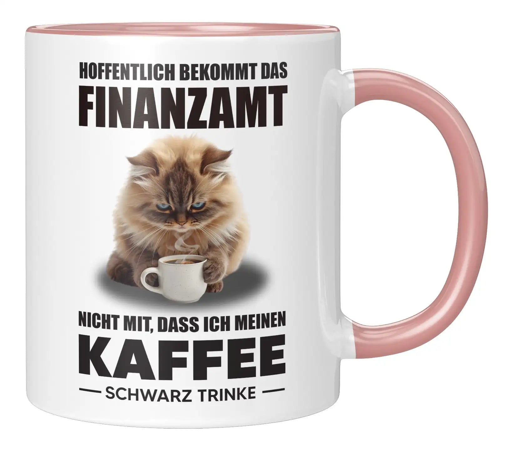 Tasse - Hoffentlich bekommt das Finanzamt nicht mit dass ich meinen Kaffee schwarz trinke - Rosa