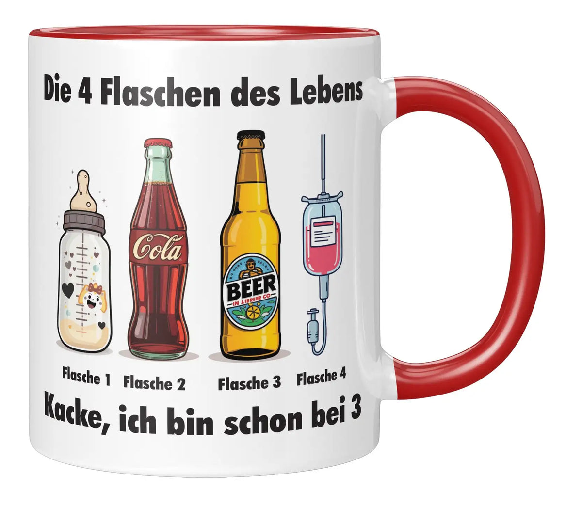 Tasse - Die 4 Flaschen des Lebens Kacke ich bin schon bei 3 - Rot