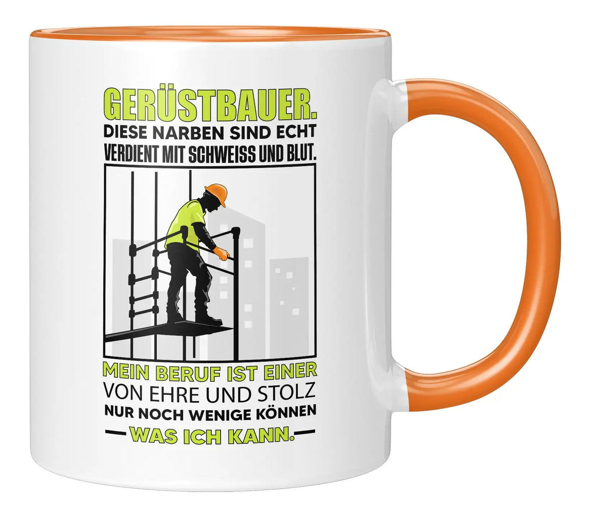Tasse - Gerüstbauer diese Narben sind echt verdient mit Schweiß und Blut - Orange