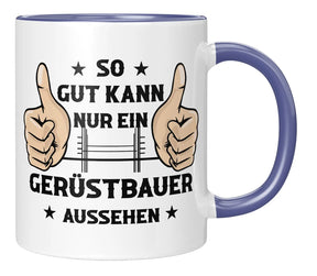 Tasse - So gut kann nur ein Gerüstbauer aussehen - Blau