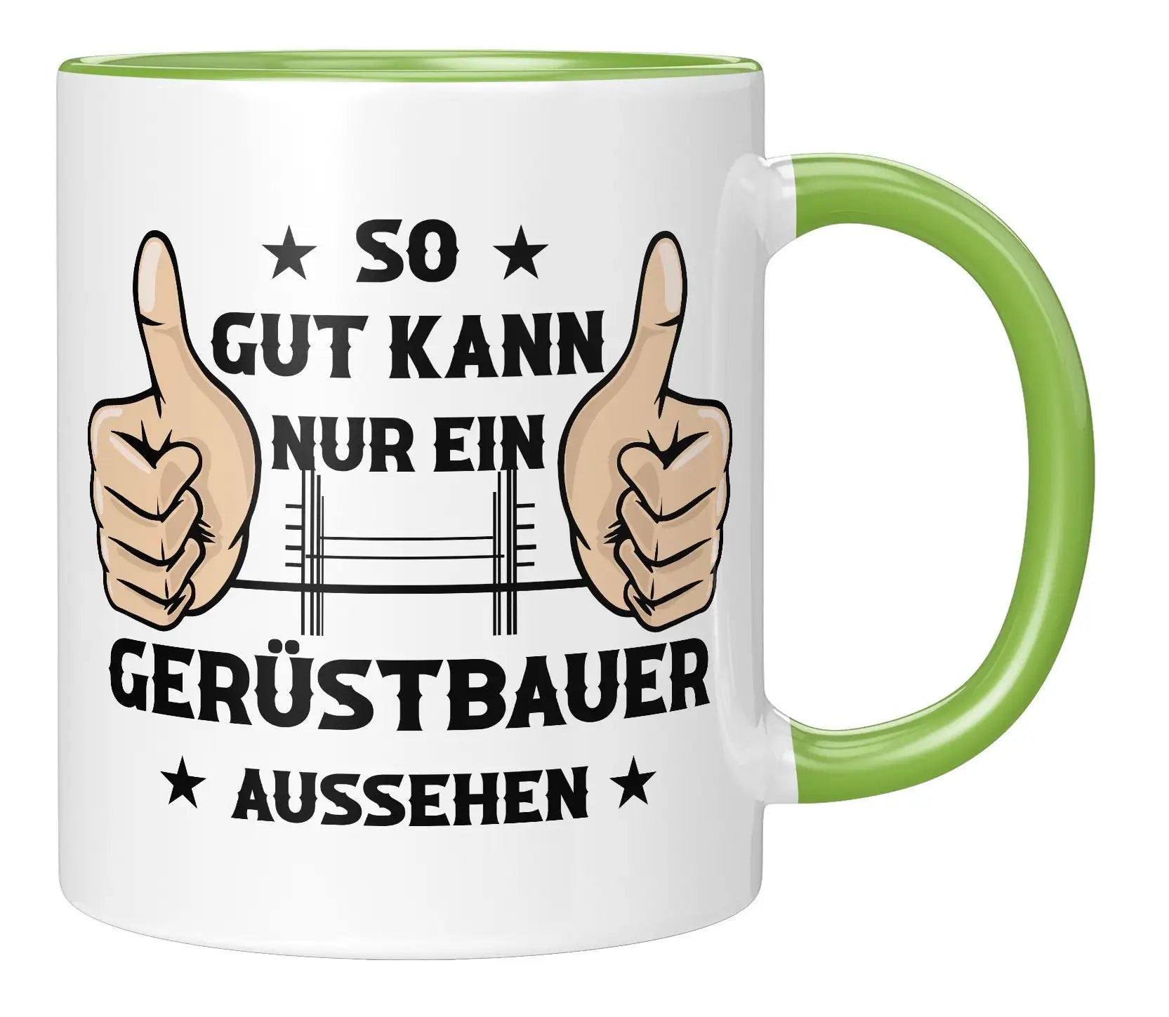 Tasse - So gut kann nur ein Gerüstbauer aussehen - Gruen