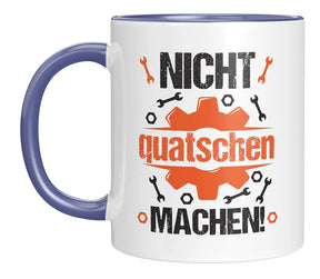 Tasse - NICHT quatschen MACHEN! - Bild 2