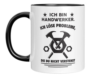 Tasse - Ich bin Handwerker. Ich löse Probleme, die du nicht verstehst - Bild 2