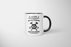 Tasse - Ich bin Handwerker. Ich löse Probleme, die du nicht verstehst - Bild 5