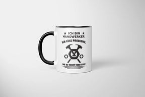Tasse - Ich bin Handwerker. Ich löse Probleme, die du nicht verstehst - Bild 6