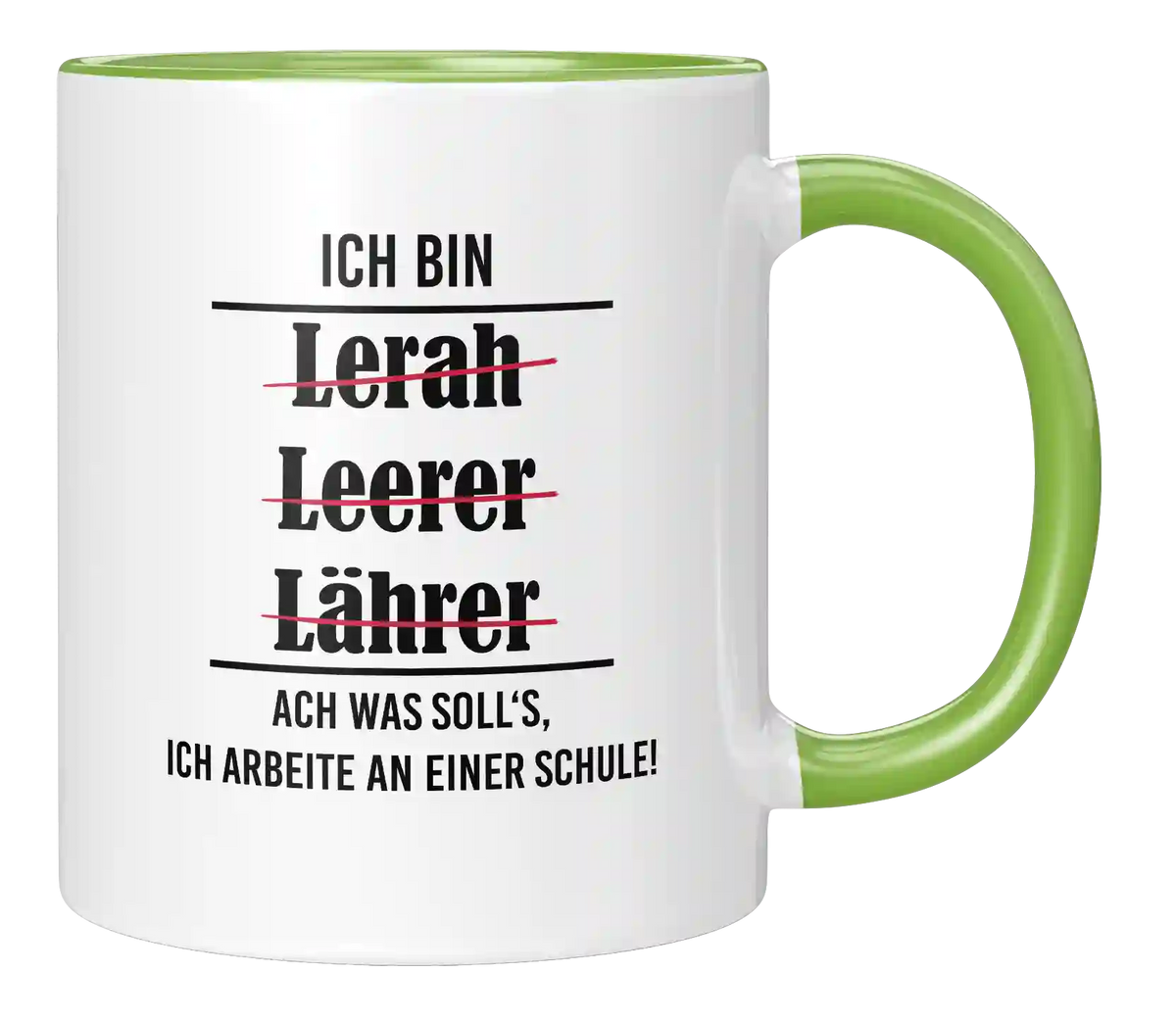 Tasse - Ich bin Lerah, Leerer, Lährer