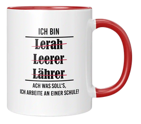 Tasse - Ich bin Lerah, Leerer, Lährer