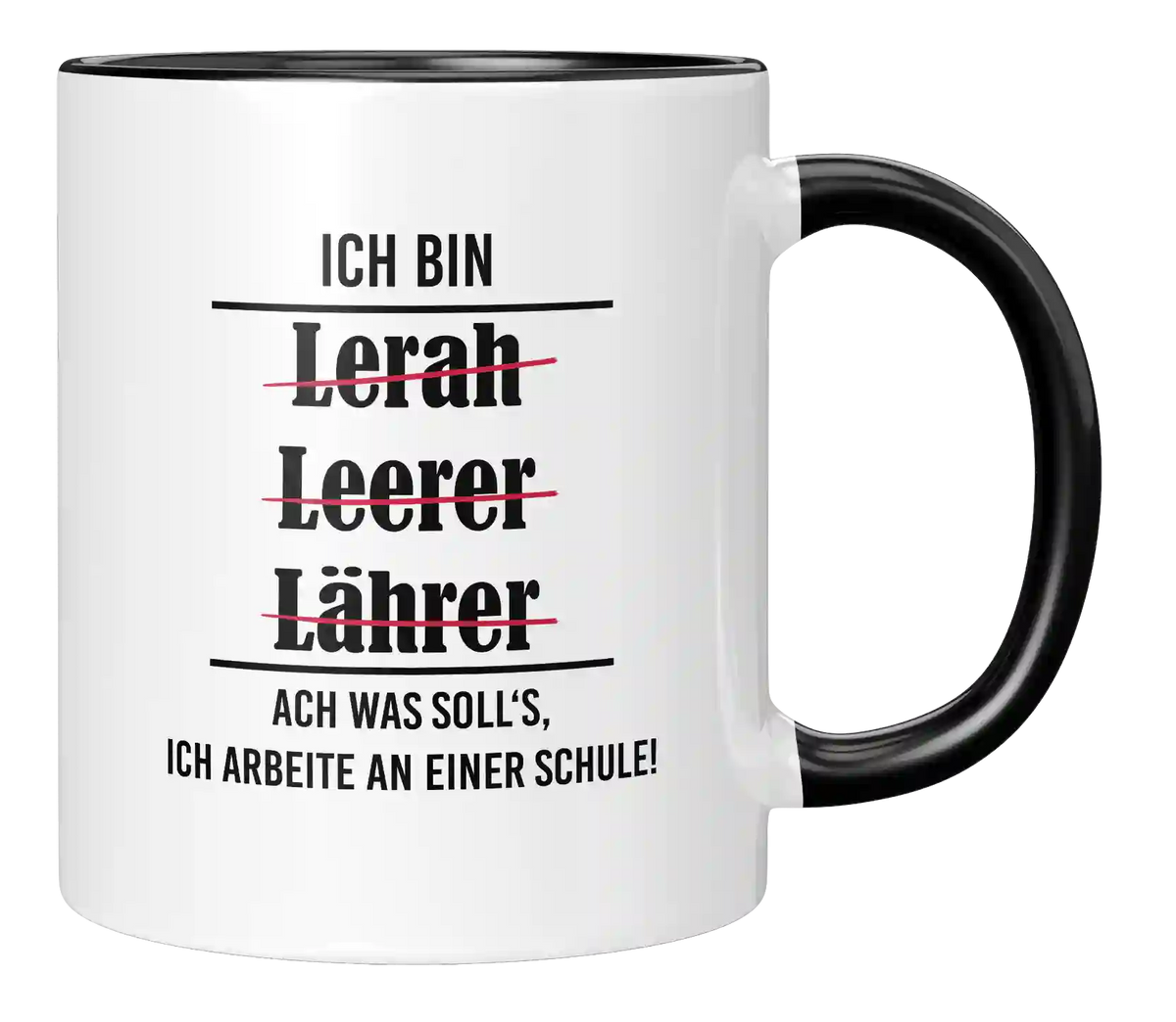 Tasse - Ich bin Lerah, Leerer, Lährer