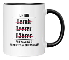 Tasse - Ich bin Lerah, Leerer, Lährer