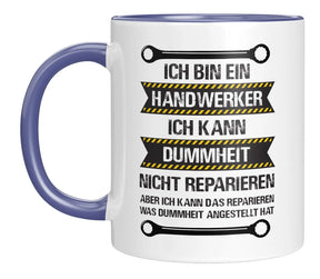 Tasse - Ich bin ein Handwerker, ich kann Dummheit nicht reparieren - Bild 2