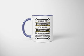 Tasse - Ich bin ein Handwerker, ich kann Dummheit nicht reparieren - Bild 6