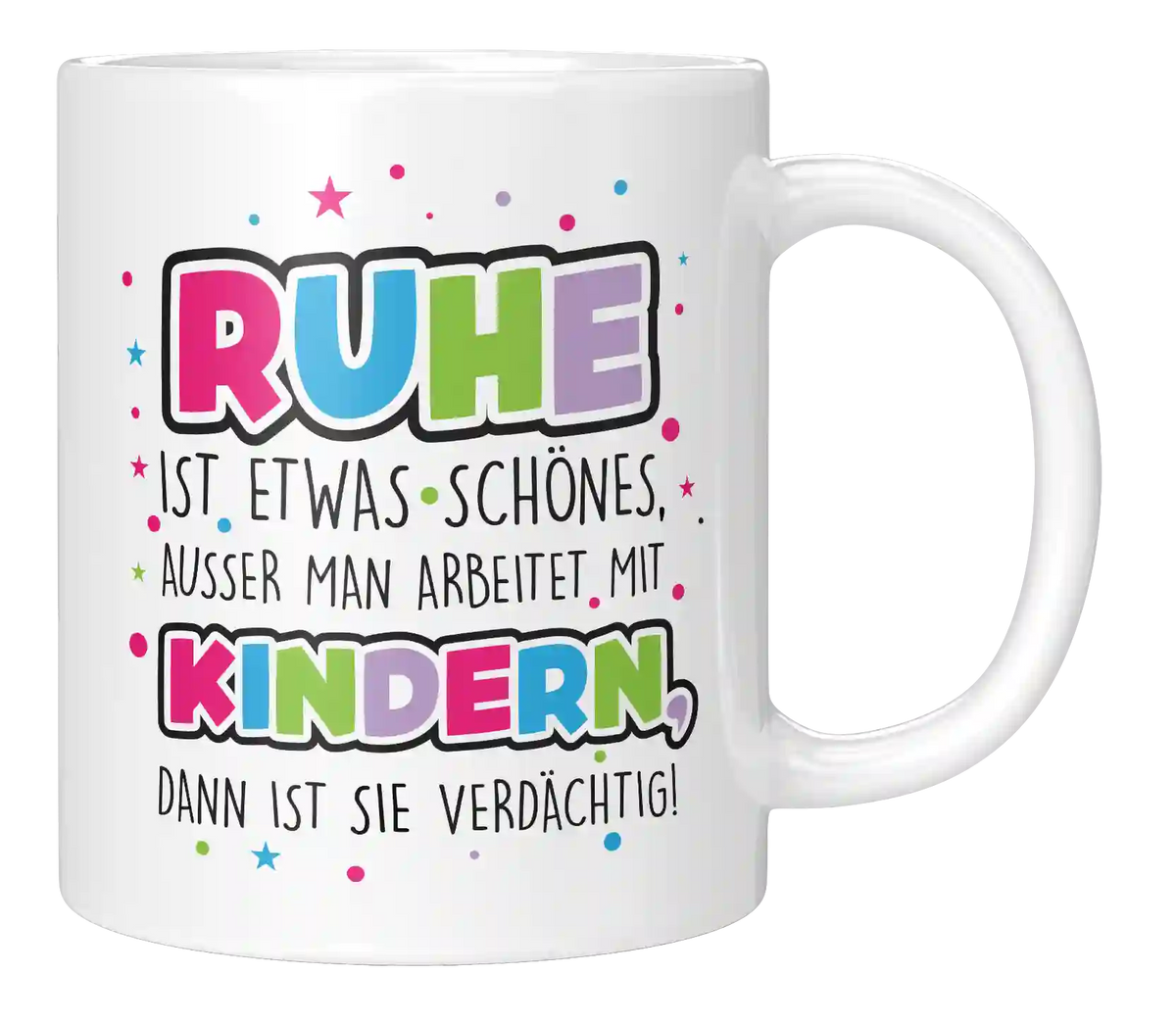 Tasse - Ruhe ist etwas Schönes.