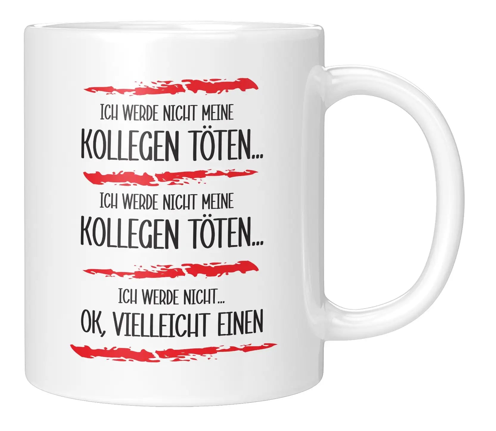 Tasse - Ich werde nicht meine Kollegen töten - Weiss