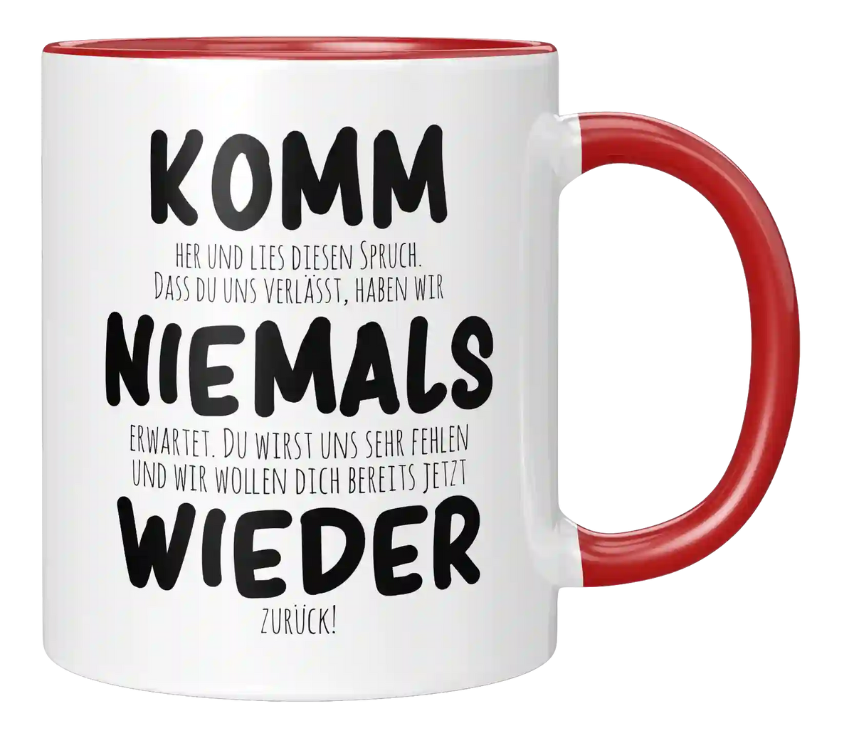 Tasse - Komm niemals wieder