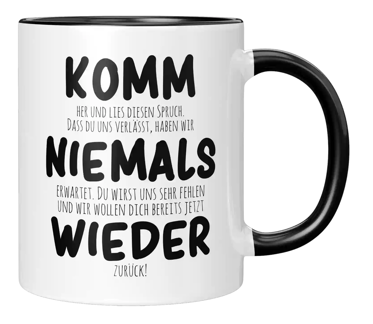 Tasse - Komm niemals wieder