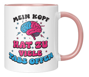 Tasse - Mein Kopf hat zu viele Tabs offen - Rosa