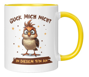 Tasse - Guck mich nicht in diesem Ton an - Gelb