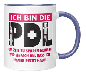 Tasse - Ich bin die PDL um Zeit zu sparen nehmen wir einfach an, dass ich immer recht habe - Blau