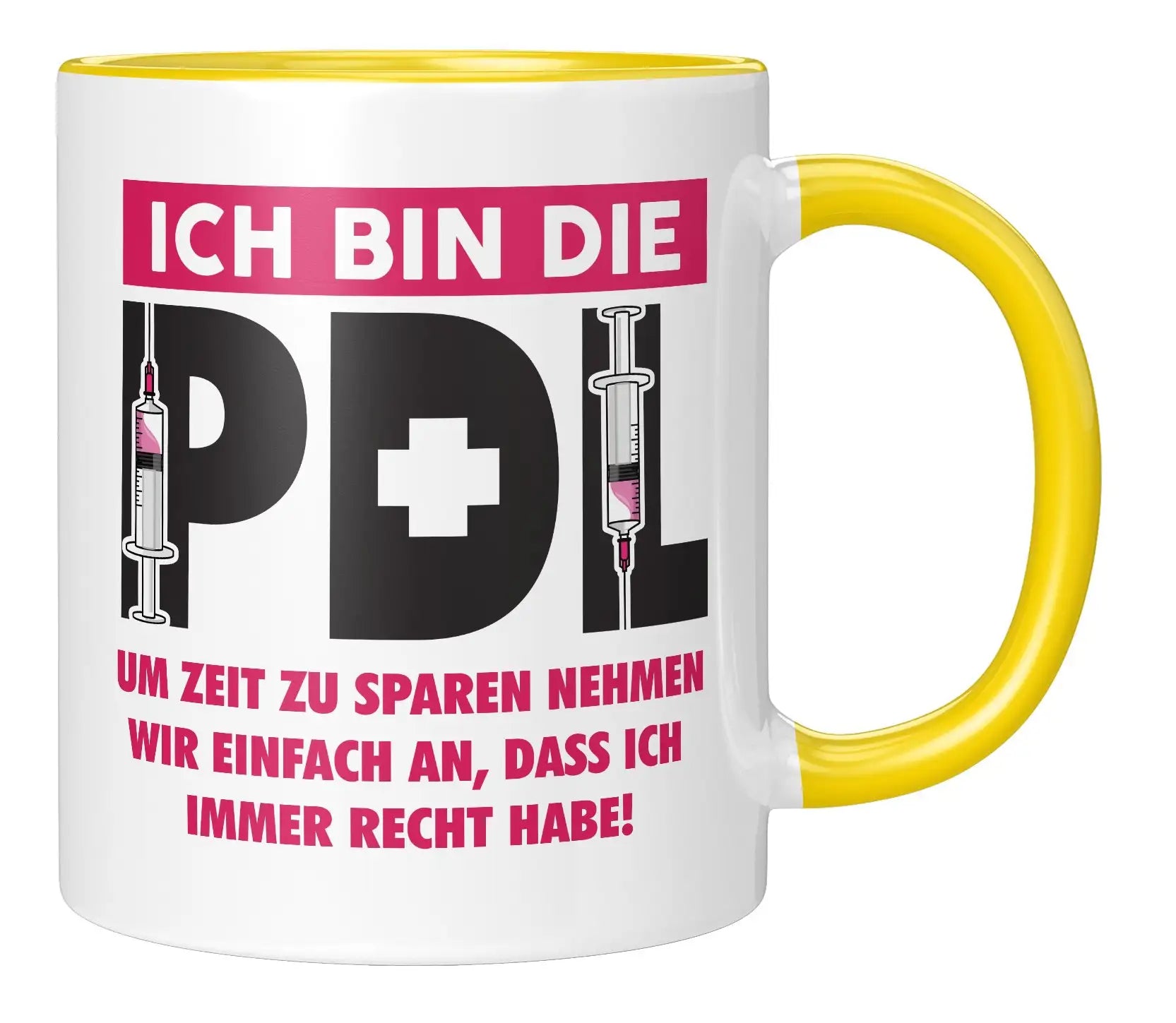 Tasse - Ich bin die PDL um Zeit zu sparen nehmen wir einfach an, dass ich immer recht habe - Gelb