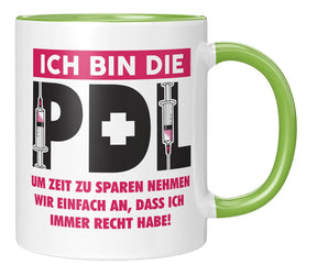 Tasse - Ich bin die PDL um Zeit zu sparen nehmen wir einfach an, dass ich immer recht habe - Gruen