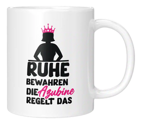 Tasse - Ruhe bewahren die Azubine regelt das