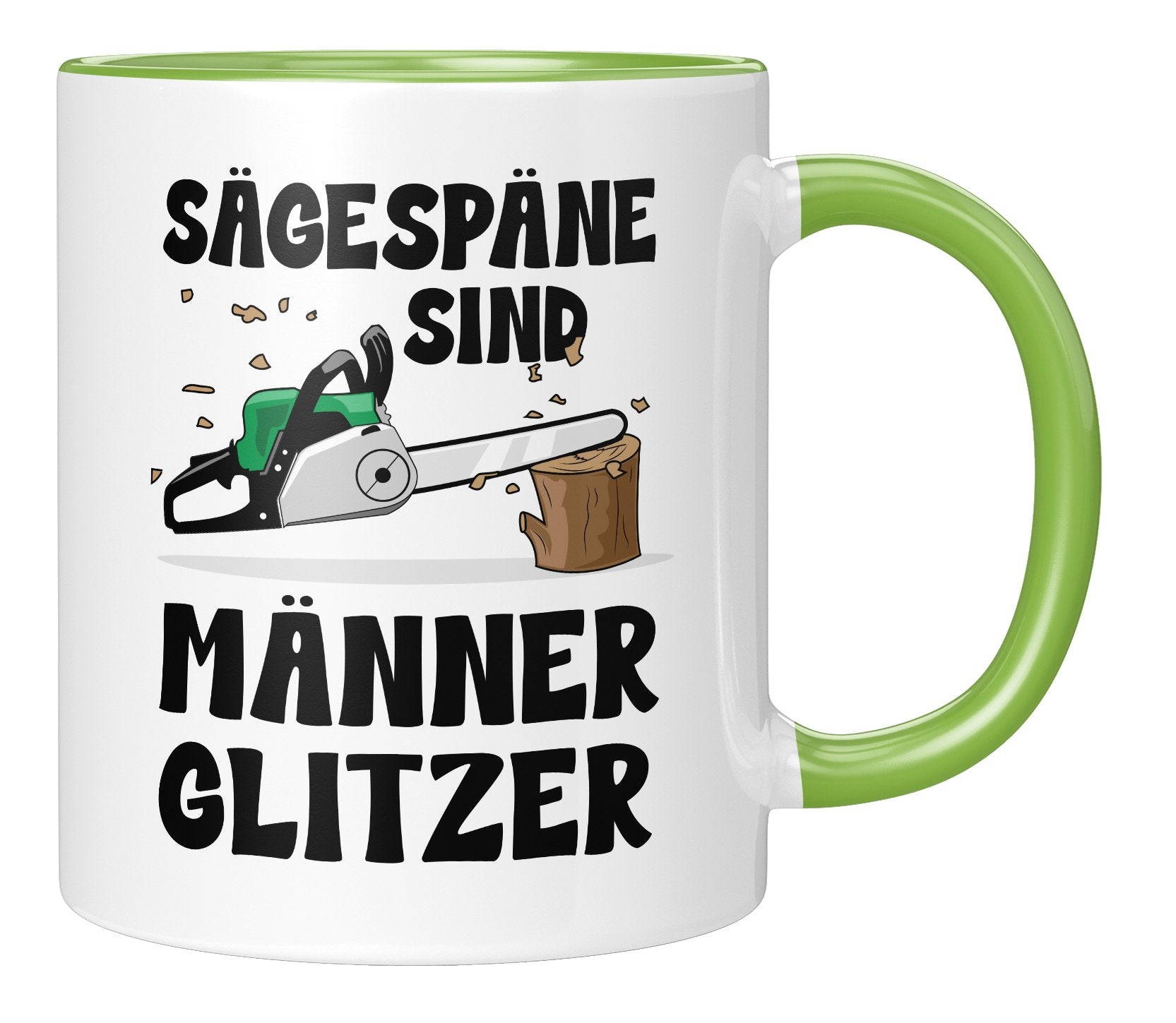 Tasse - Sägespäne sind Männerglitzer - Gruen